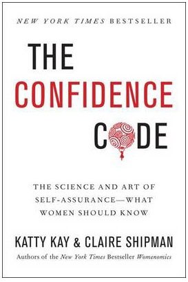 The Confidence Code by Katty Kay and Claire Shipman — book cover