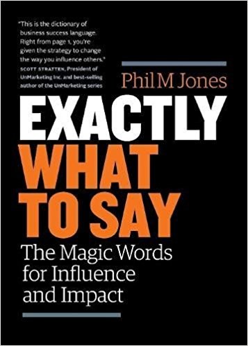 Exactly What To Say by Phil M. Jones — book cover