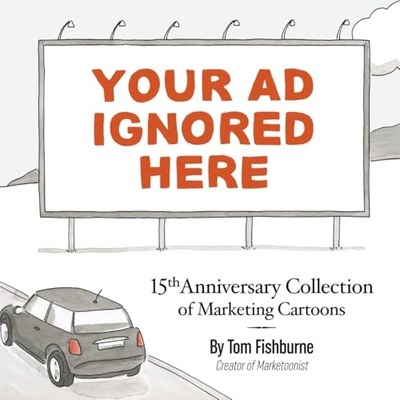 Your Ad Ignored Here by Tom Fishburne — book cover