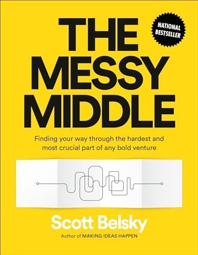 The Messy Middle by Scott Belsky — book cover