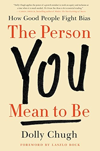 The Person You Mean to Be by Dolly Chugh — book cover