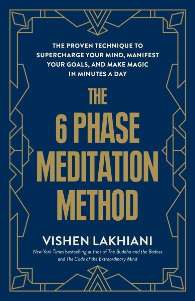 The 6 Phase Meditation Method by Vishen Lakhiani — book cover