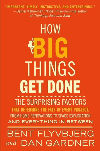 How Big Things Get Done by Bent Flyvbjerg and Dan Gardner — book cover